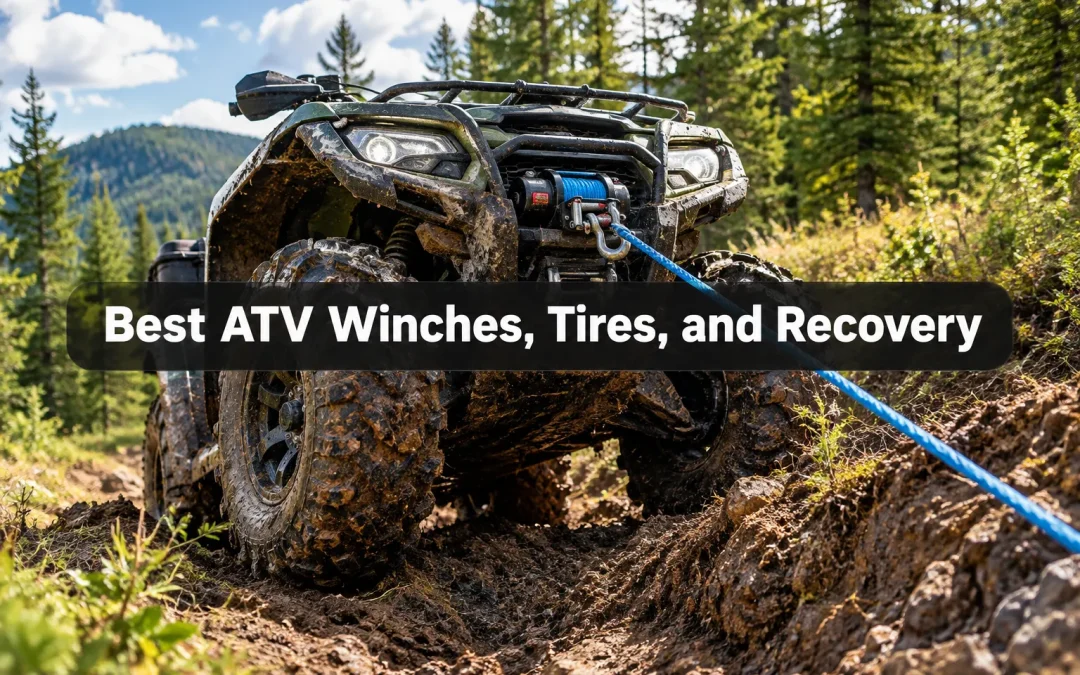 Best ATV Winches, Tires, and Recovery Gear for Mud, Trails, and Utility Work