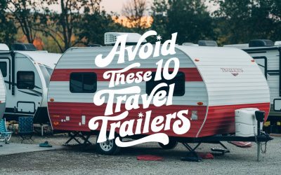 Avoid These 10 Travel Trailers