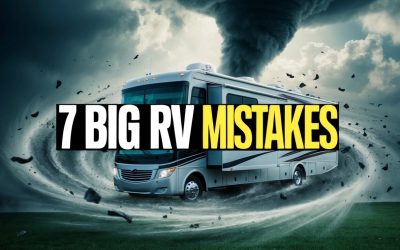 7 Big RV Mistakes That Can Cost You Thousands