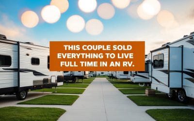 This Couple Sold Everything to Live Full Time in an RV - 7 Things To Learn