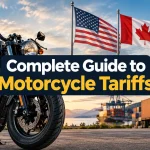 Complete Guide to Motorcycle Tariffs & Pricing in 2026: How U.S.-Canada Trade Disputes Affect Harley-Davidson and Import Bikes