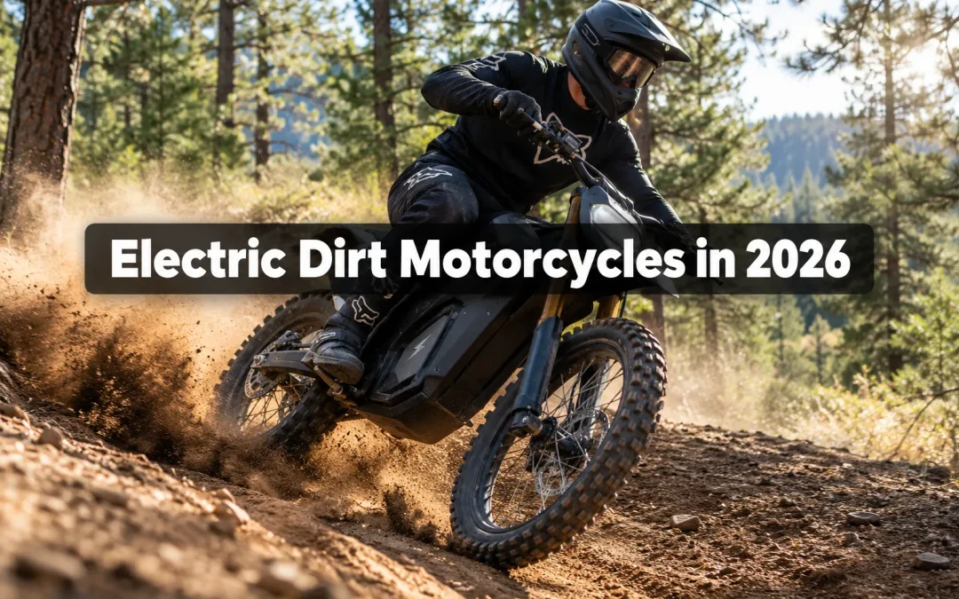 Electric Dirt Motorcycles in 2026: Top Models, Range, Charging Times, and Trail Performance